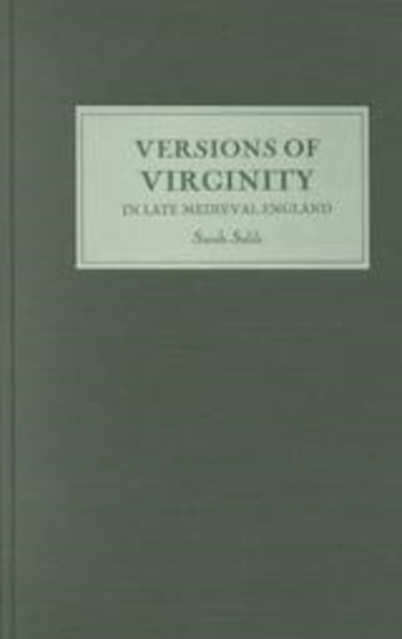 Cover image for Versions of Virginity in Late Medieval England ISBN 9780859916226